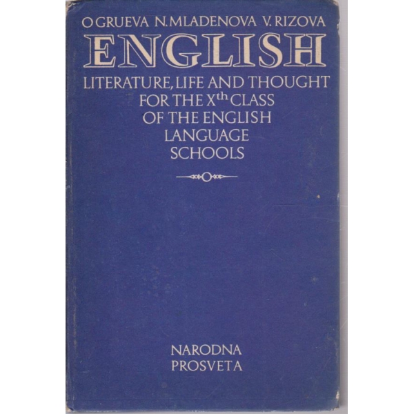 English - literature, life and thought for the Xth class of the English language school