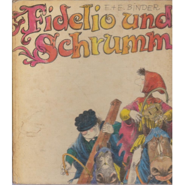 Fidelio und Schrumm