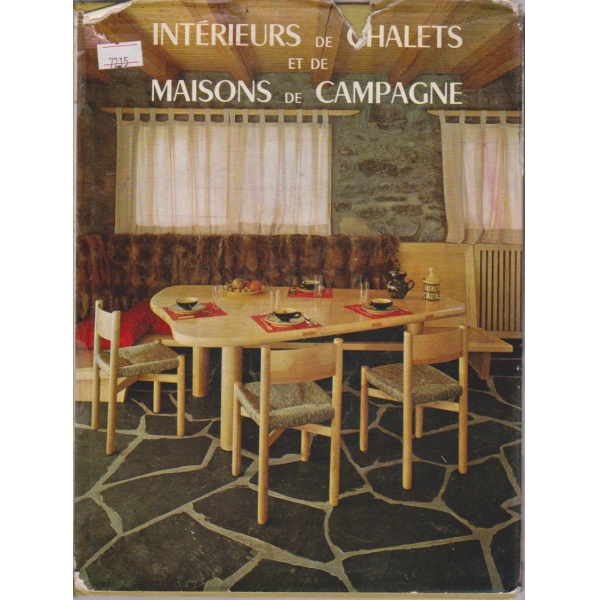 Interieurs de chalets et de Maisons de Campagne