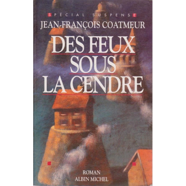 Des feux sous la cendre