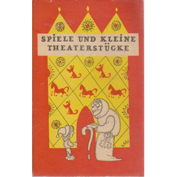 Spiele und kleine theaterstucke