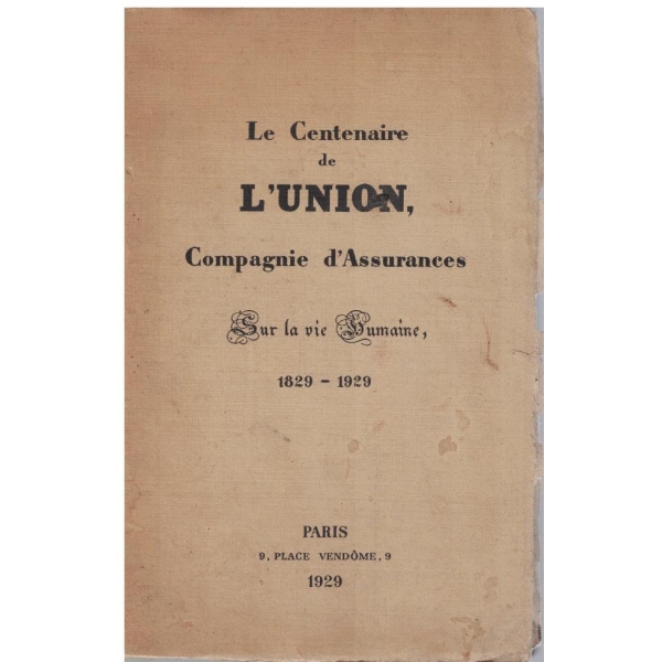Le centenaire de L'Union, Compagnie d'Assurances