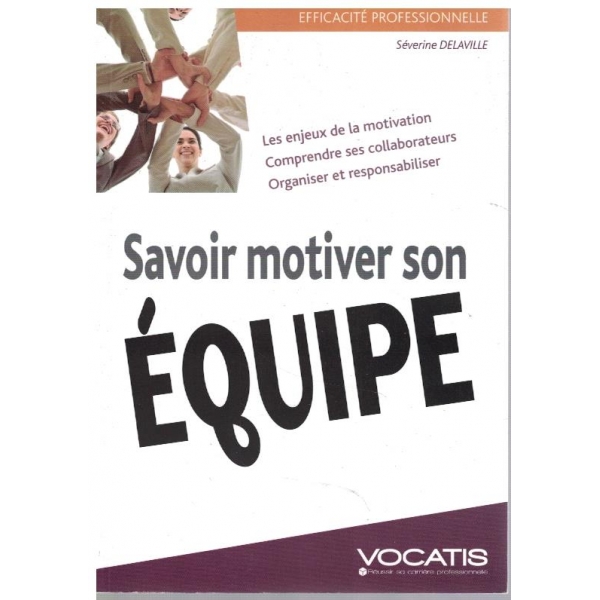 Savoir motiver son equipe