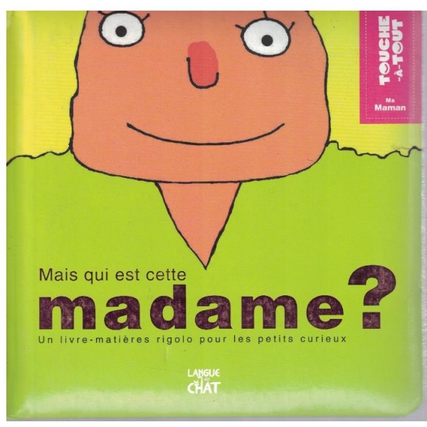 Mais qui est cette madame?