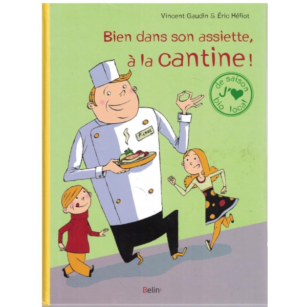 Bien dans son assiette, a la Cantine!