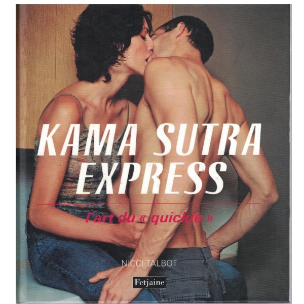 Kama Sutra express - l'art du "quickie"