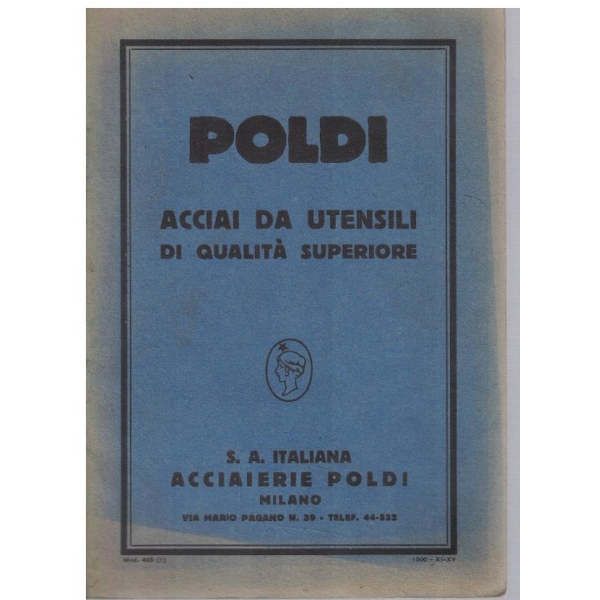 Poldi accial da utensili di qualita superiore
