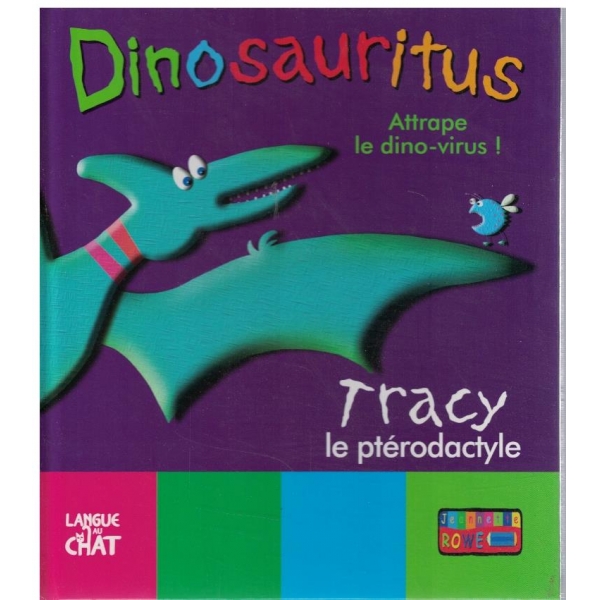 Dinosauritus - Tracy le pterodactyle