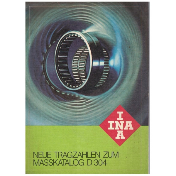 INA Neue tragzahlen zum masskatalog D 304