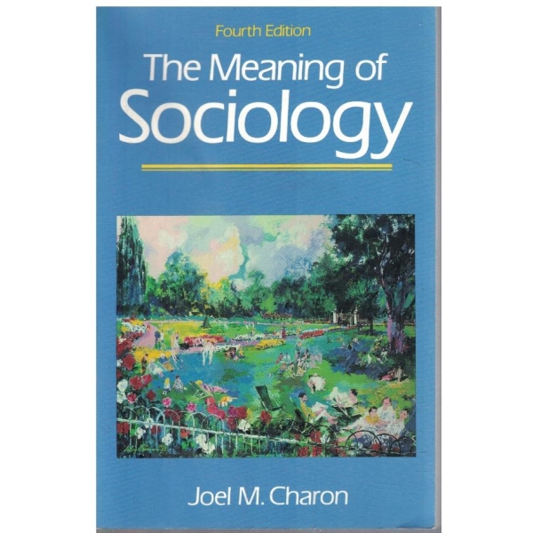 The meaning of Sociology