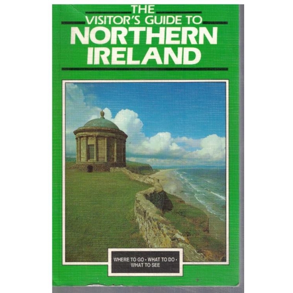 The visitor's guide to Northern Ireland