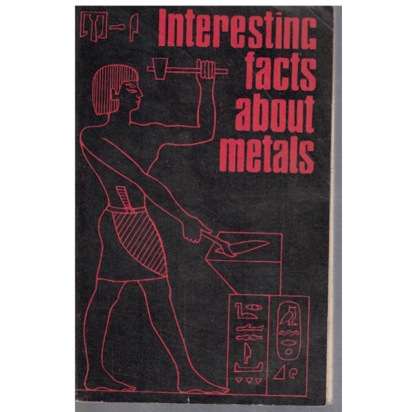Interesting facts about metals