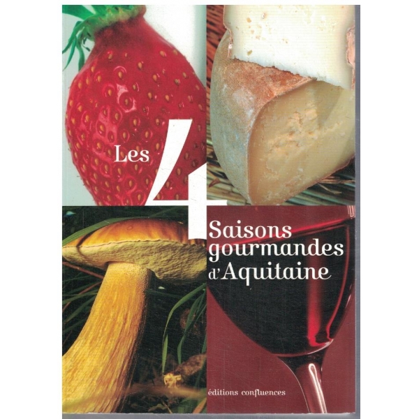 Les 4 saisons gourmandes d'Aquitaine