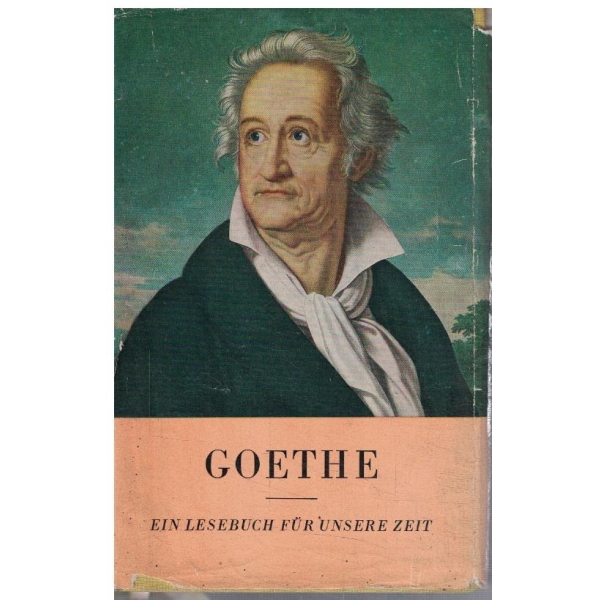 Goethe - Ein lesebuch fur unsere zeit