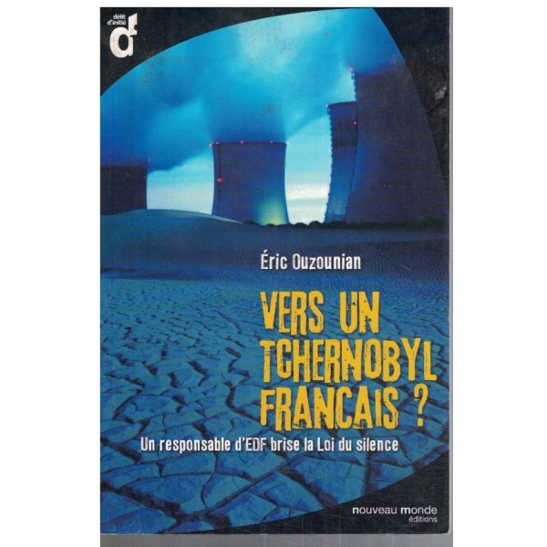 Vers un Tchernobyl francais?