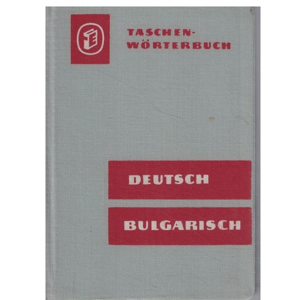 Bulgarisch-Seutsches Worterbuch